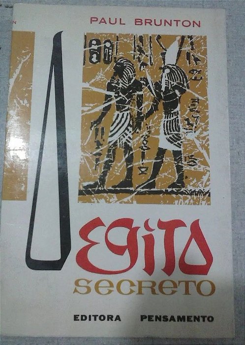 Egito secreto - Paul Brunton - Editora pensamento