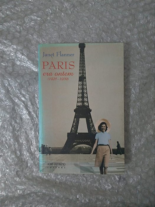 Paris Era Ontem (1925-1939) - Janet Flanner