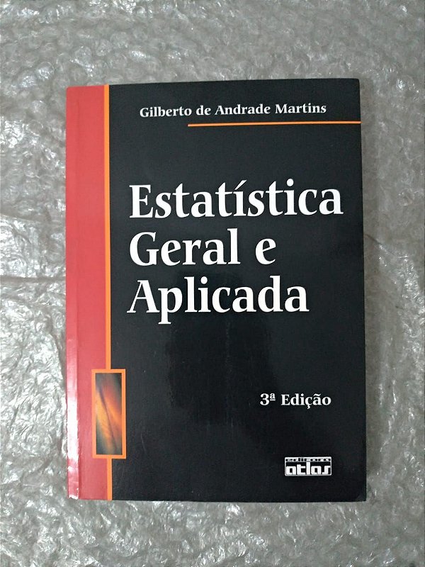 Estatística Geral e Aplicada - Gilberto de Andrade Martins