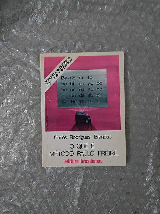 O Que é Método Paulo Freire - Carlos Rodrigues Brandão