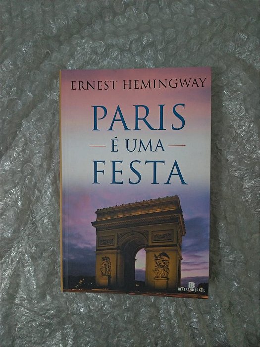 Paris é uma Festa - Ernest Hemingway