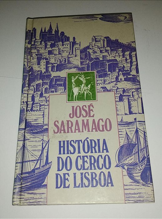 História do cerco de Lisboa - José Saramago - Capa Dura