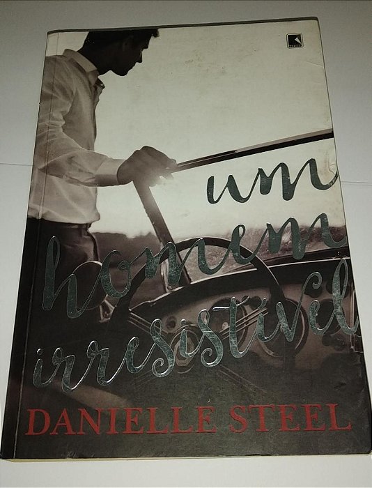 Um homem irresistível - Danielle Steel
