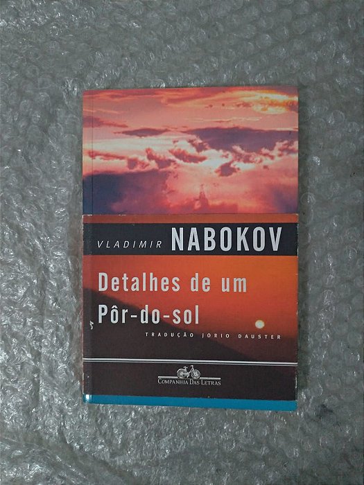 Detalhes de um Pôr-do-Sol - Vladimir Nabokov