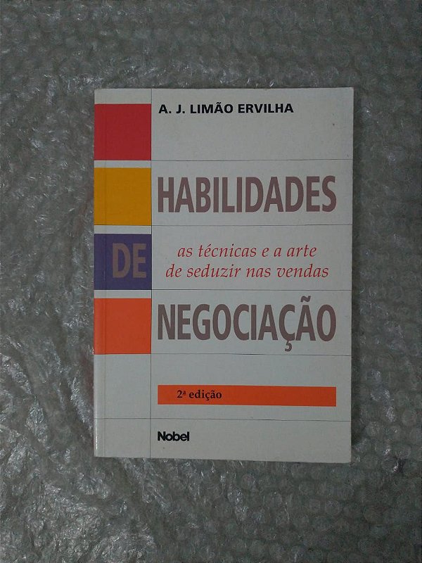 Habilidades de Negociação - A. J. Limão Ervilha