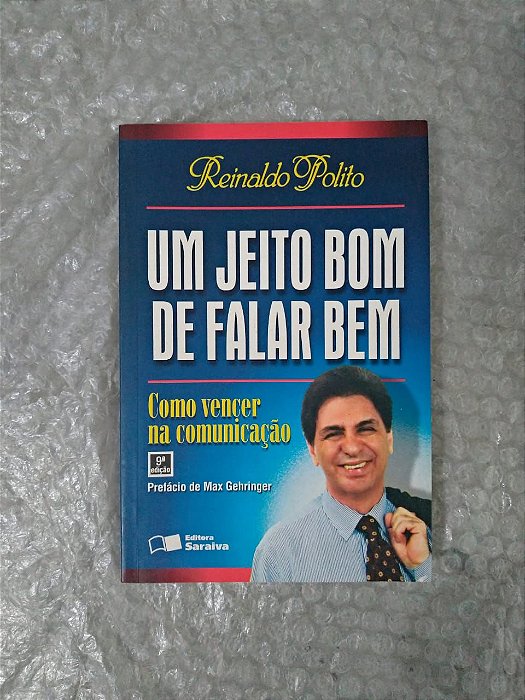 Um Jeito Bom de Falar Bem - Reinaldo Polito