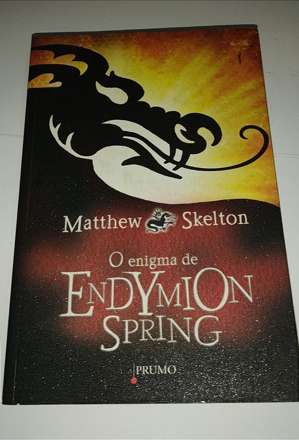 O enigma de Endymion Spring - Matthew Skelton