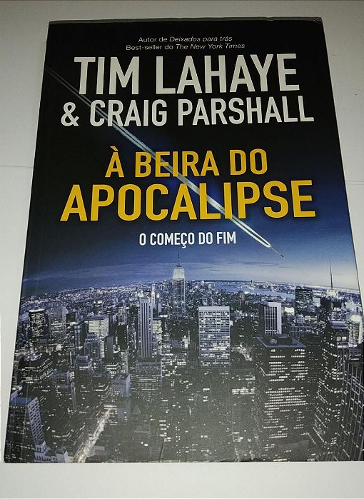 A beira do apocalipse - Tim Lahaye - O começo do fim