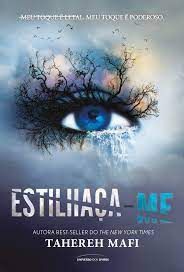 Estilhaça-me - Tahereh Mafi