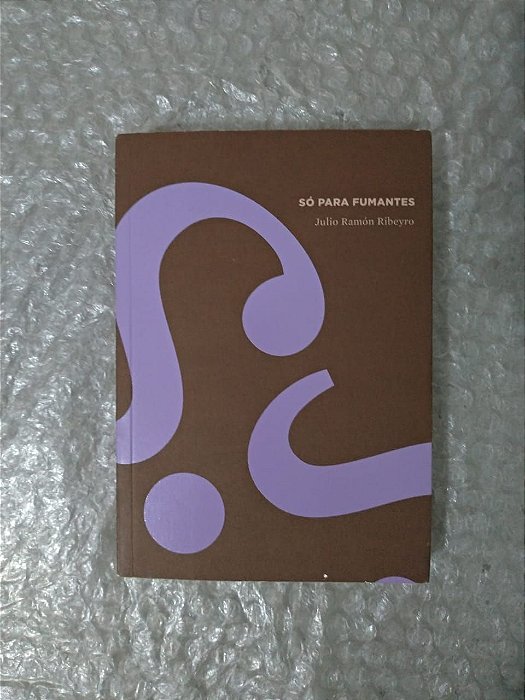 Só Para Fumantes - Julio Ramón Ribeyro ( Cosac Naify )