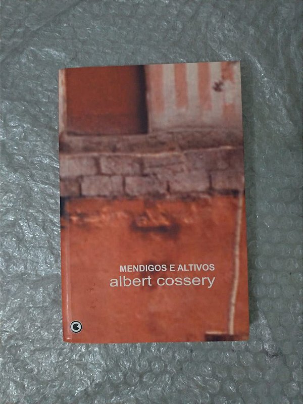 Mendigos e Altivos - Albert Cossery