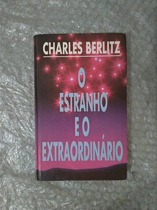 O Estranho e o Extraordinário - Charles Berlitz