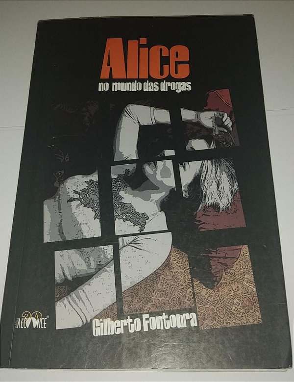 Alice no mundo das drogas - Gilberto Fontoura