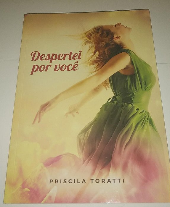 Despertei por você - Priscila Toratti - Espiritualidade