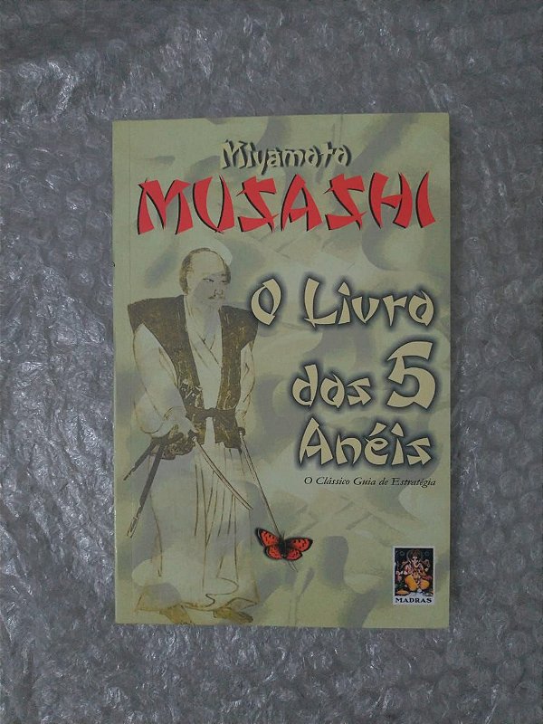 O Livro dos 5 Anéis - Miyamoto Musashi