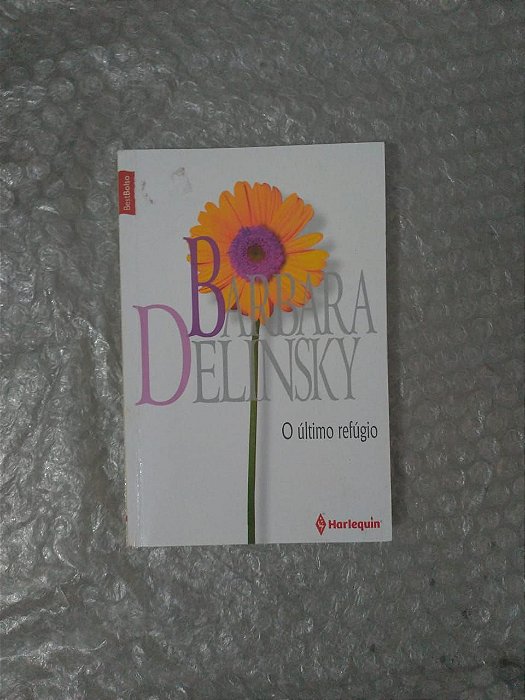 O Último Refúgio - Barbara Delinsky (Pocket)