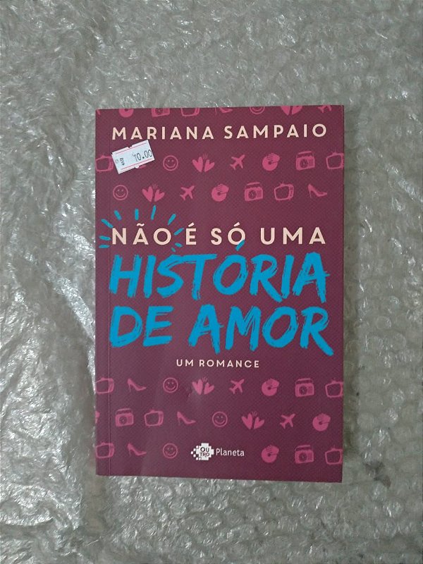 Não é só uma História de Amor - Mariana Sampaio
