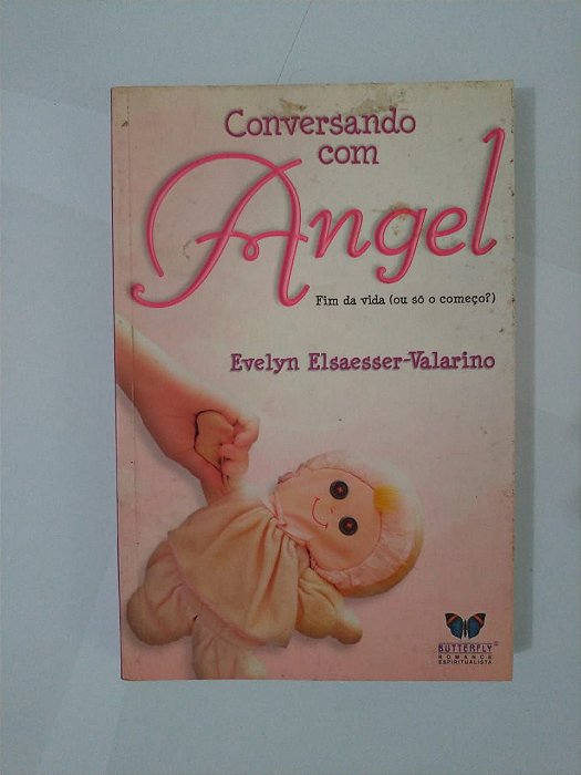 Conversando com Angel - Evelyn Elsaesser-Valarino