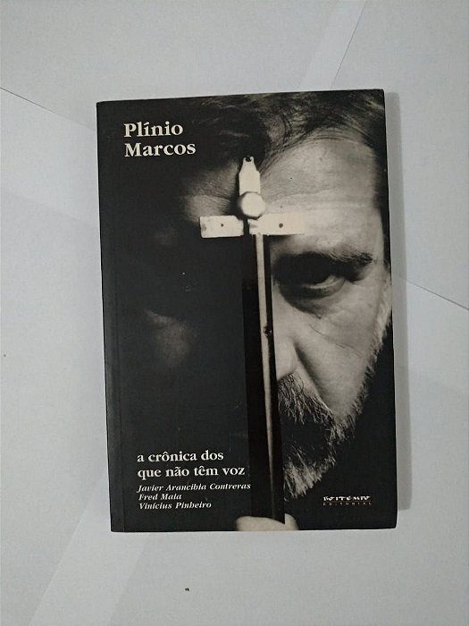 A Crônica dos que não têm voz - Plínio Marcos