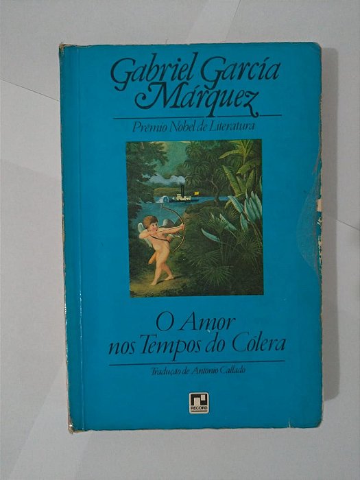 O Amor nos Tempos do Cólera - Gabriel Martins Márquez