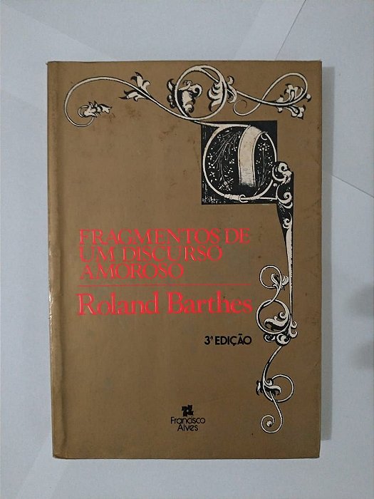 Fragmentos de Um Discurso Amoroso - Roland Barthes