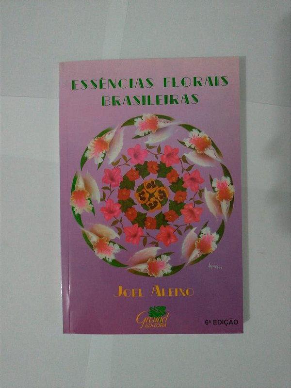 Essências Florais Brasileiras - Joel Aleixo
