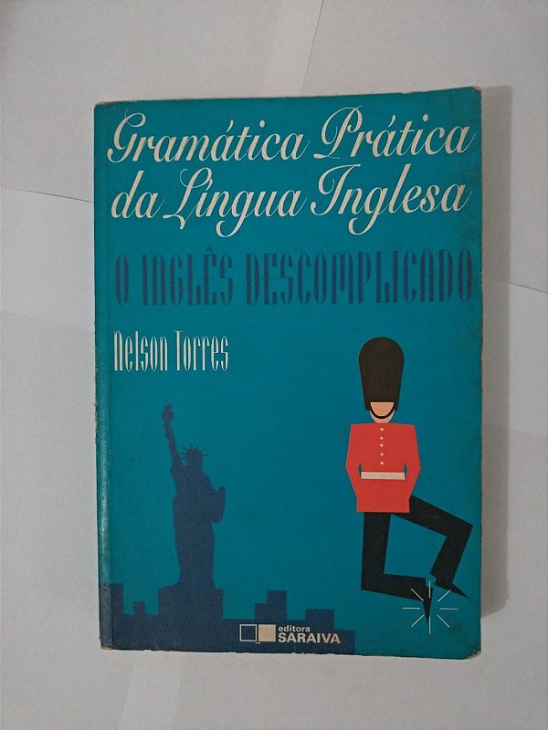 Gramática Prática da Língua Inglesa - Nelson Torres