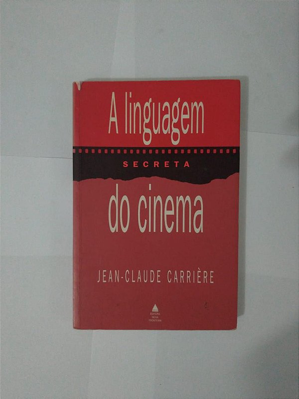 A Linguagem Secreta do Cinema - Jean-Caude Carrière