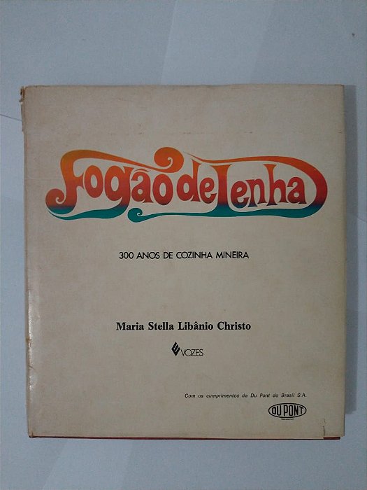 O Fogão de Lenha - Maria Stella Libânio Christo