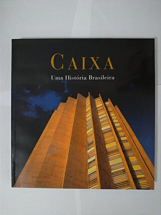 Caixa: Uma História Brasileira