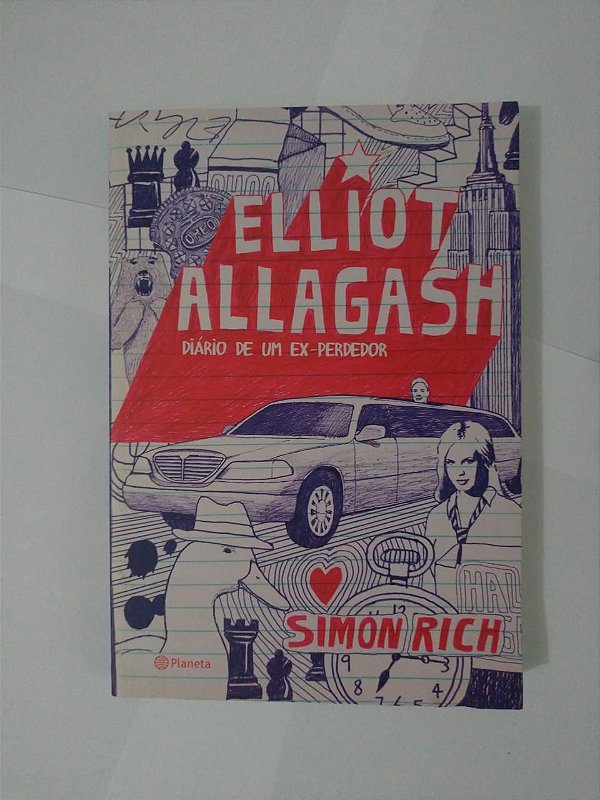 Elliot Allagash: Diário de um Ex-Perdedor - Simon Rich