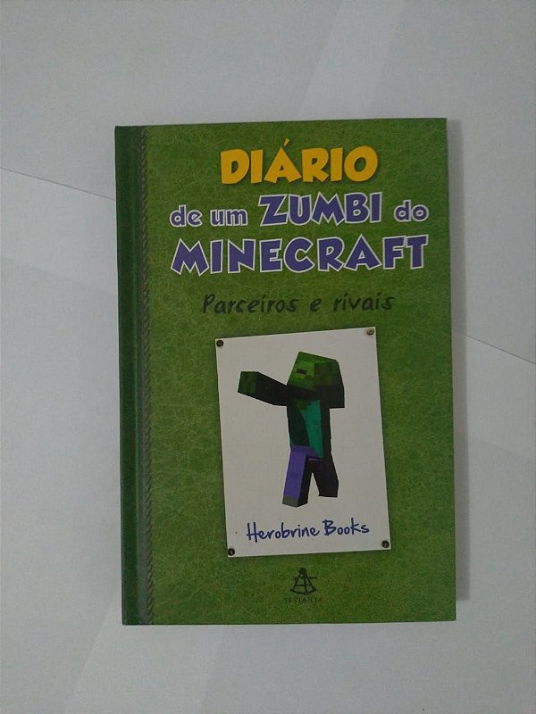 Diário de um Zumbi do Minecraft: Parceiros e Rivais - Herobrine Books