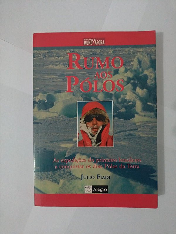 Rumo Aos pólos - Julio Fiadi