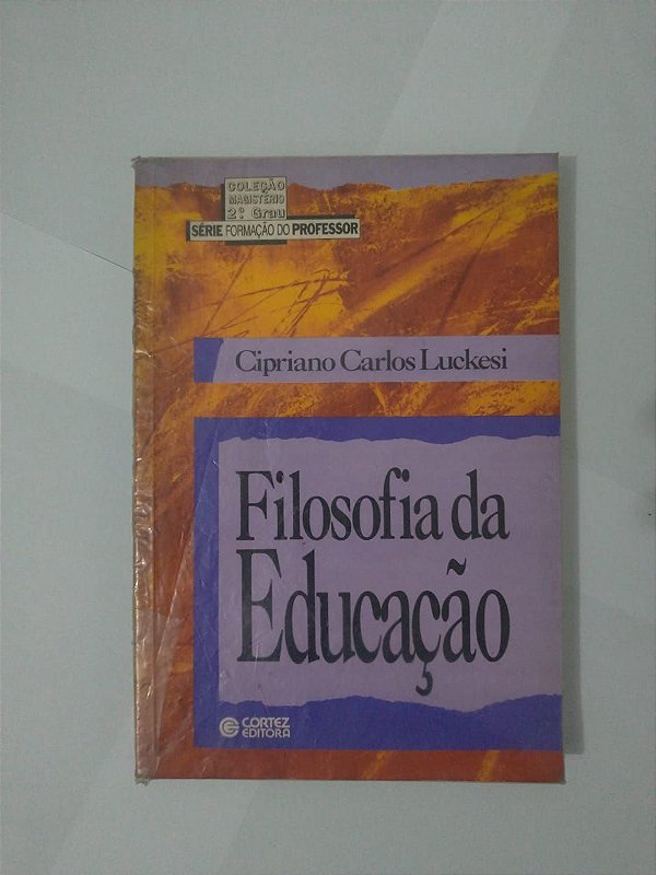 Filosofia da Educação - Cipriano Carlos Luckesi