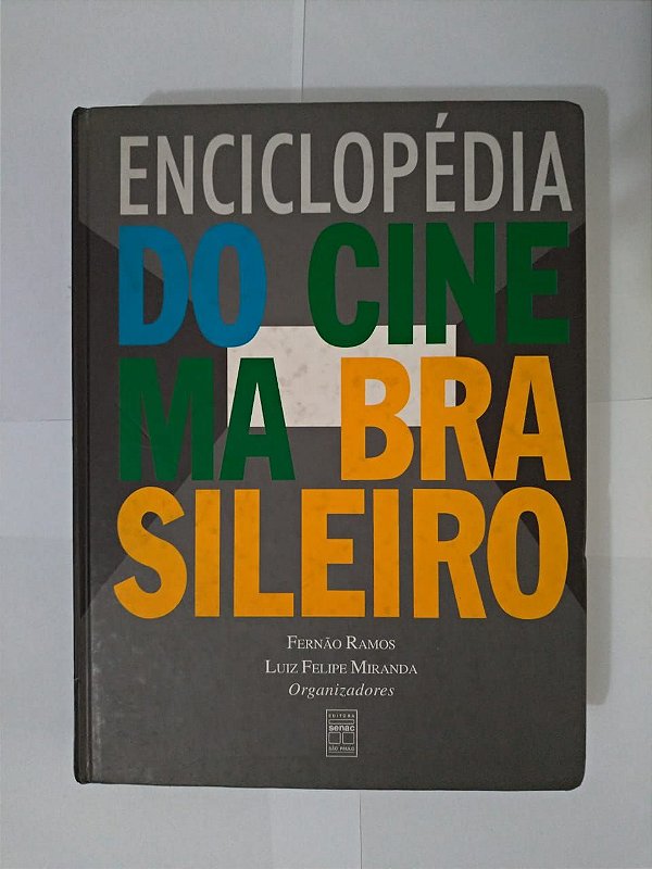 Enciclopédia do Cinema Brasileiro - Fernão Ramos e Luiz Felipe Miranda
