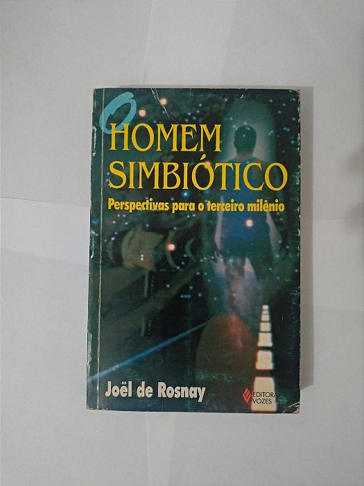 O Homem Simbiótico - Joel de Rosnay