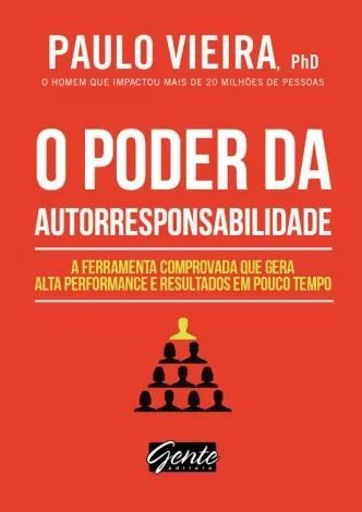 O Poder da Autorresponsabilidade - Paulo Vieira