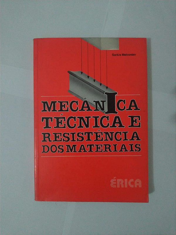 Mecânica Técnica e Resistência dos Materiais - Sarkis Melconian - 7ª Edição