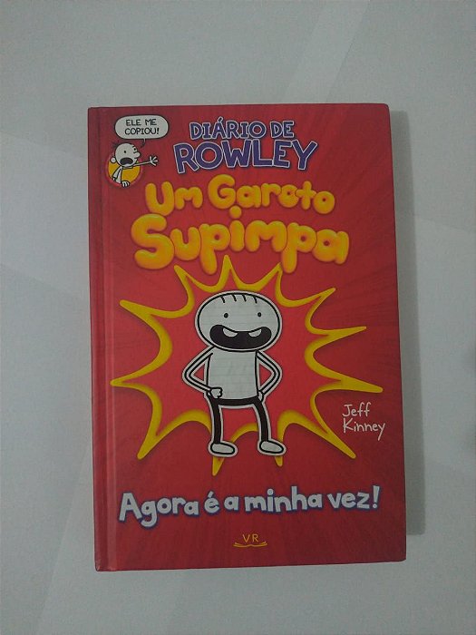 Diário de Rowley: Um Garoto Supimpa - Agora é a Minha Vez! - Jeff Kinney