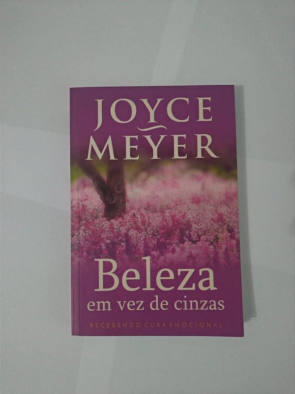 Beleza em vez de Cinzas - Joyce Meyer (Ed. Ecômica)