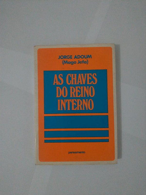 As Chaves do Reino Interno - Jorge Adoum (Mago Jefa)