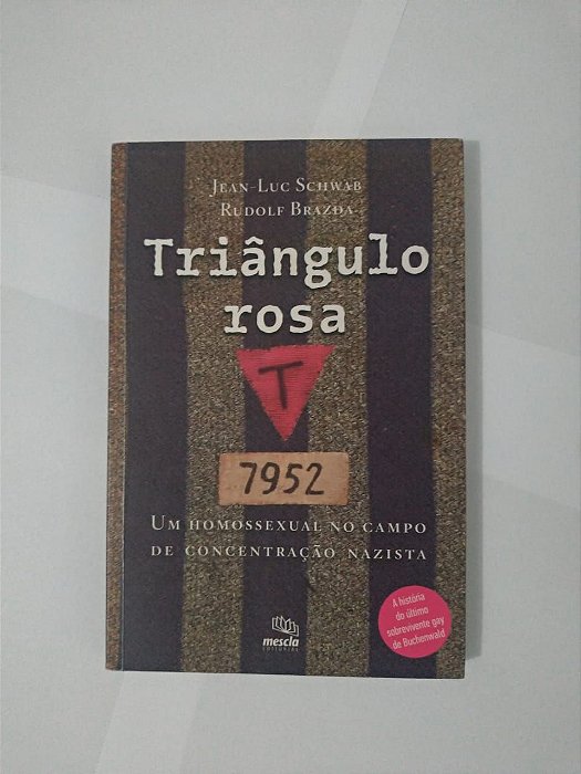 Triângulo Rosa - Jean-Luc Schwab e Rudolf Brazda