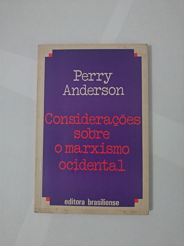 Considerações Sobre o Marxismo Ocidental - Perry Anderson