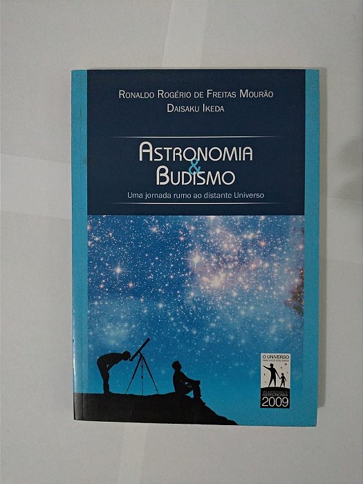 Astronomia & Budismo - Ronaldo Rogério de Freitas Mourão e Daisaku Ikeda