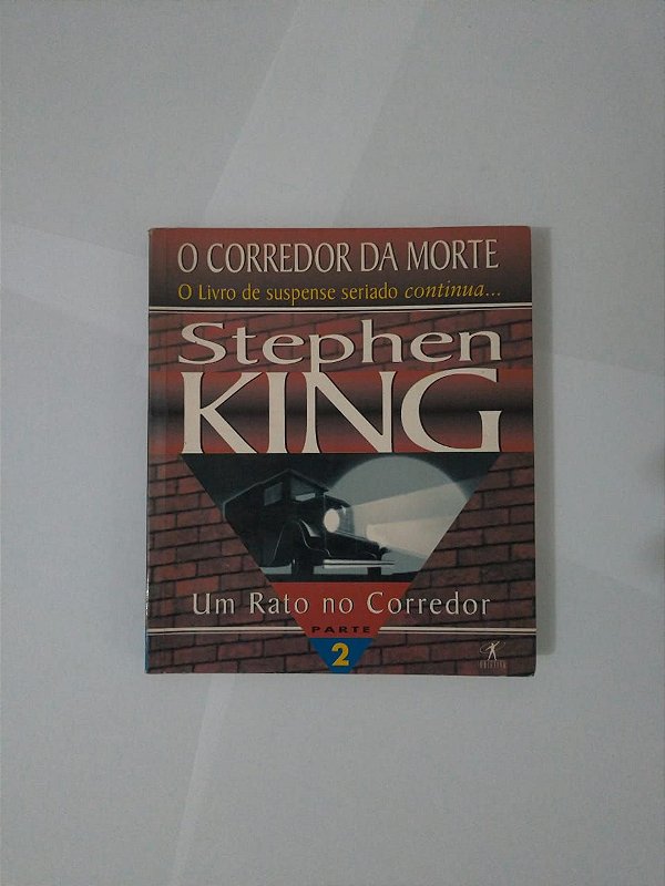 O Corredor da Morte: Um Rato no Corredor - Parte 2 - Stephen King