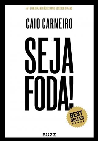 Seja Foda! - Caio Carneiro