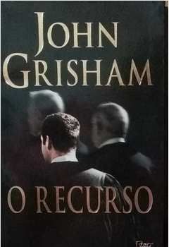 O Recurso - John Grisham