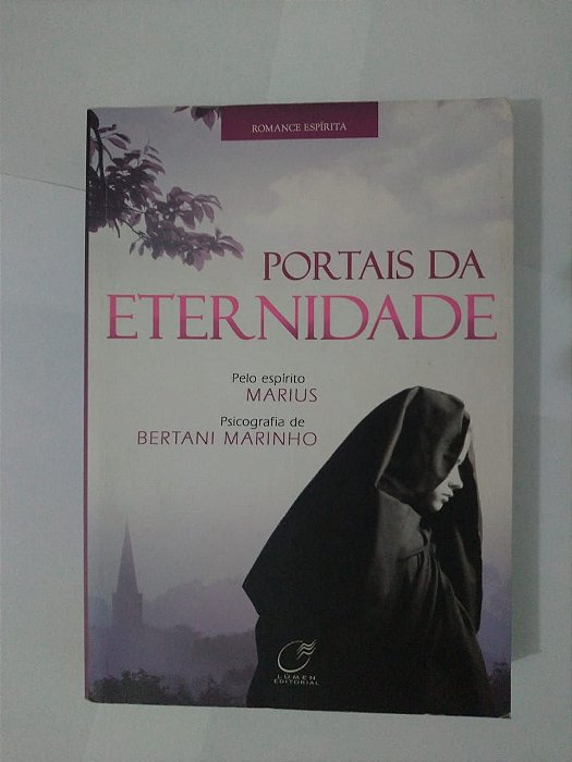 Portais da Eternidade - Bertani Marinho - Romance Espírita