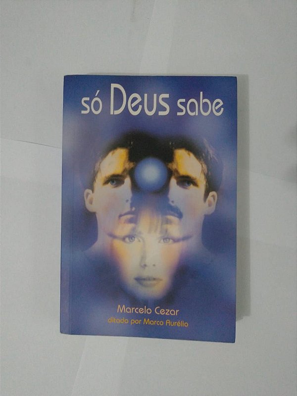 Só Deus Sabe - Marcelo Cesar