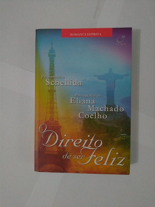 O Direito de Ser Feliz - Eliana Machado Coelho